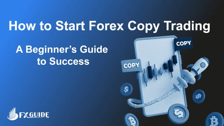 How to Start Forex Copy Trading: A Beginner’s Guide to Success