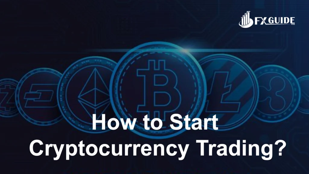 How to Start Cryptocurrency Trading?